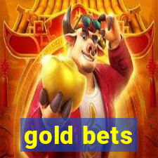 gold bets